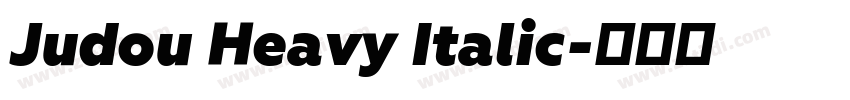 Judou Heavy Italic字体转换